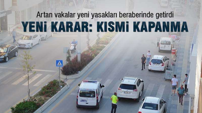 Yeni Karar: Kısmi Kapanma