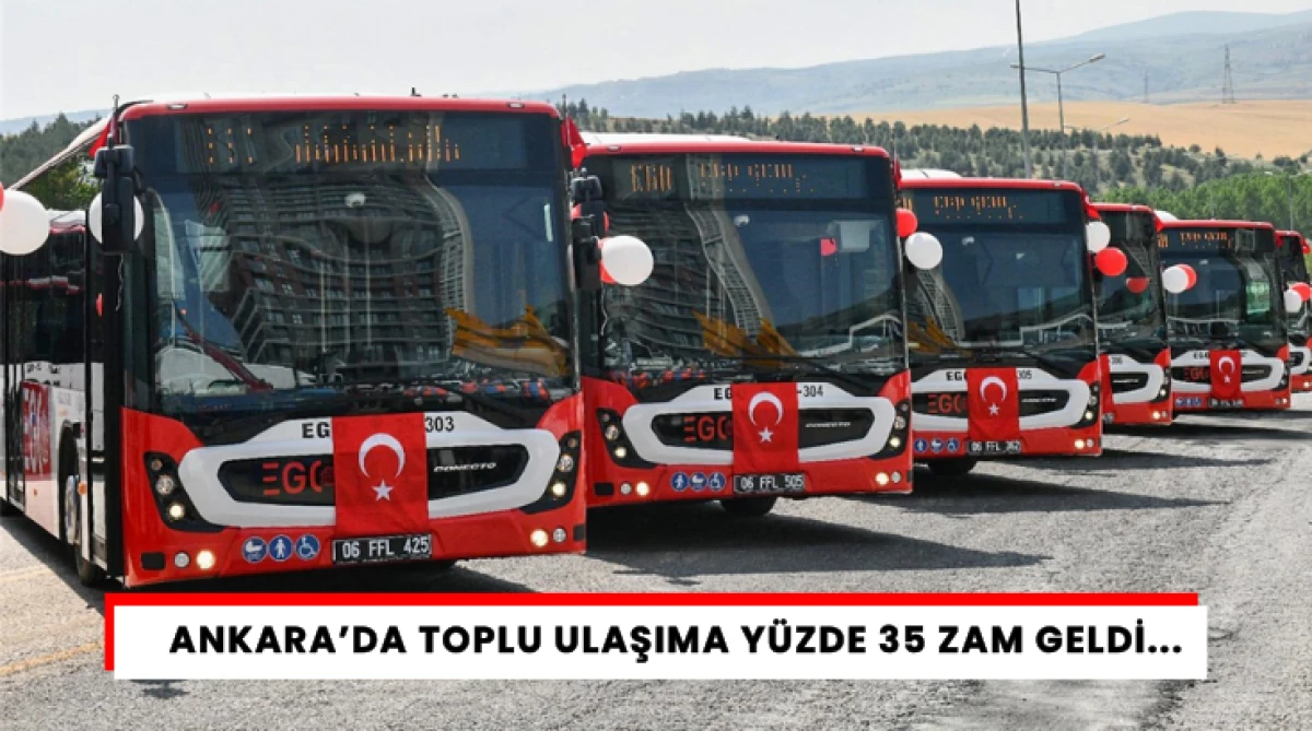 Ankara&rsquo;da Toplu Ulaşıma Y&uuml;zde 35 Zam Geldi...