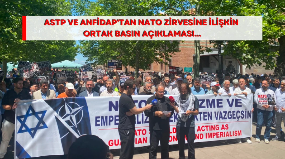 ASTP ve ANFİDAP'tan NATO Zirvesine İlişkin Ortak Basın A&ccedil;ıklaması...