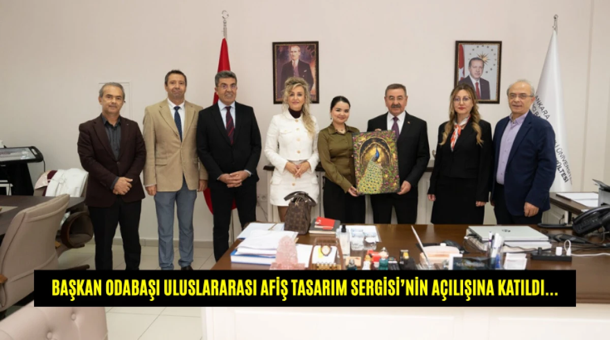 Başkan Odabaşı Uluslararası Afiş Tasarım Sergisi&rsquo;nin A&ccedil;ılışına Katıldı...