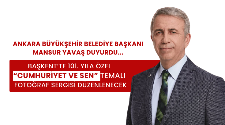 Başkent’te 101. yıla özel “Cumhuriyet ve Sen” temalı fotoğraf sergisi düzenlenecek…