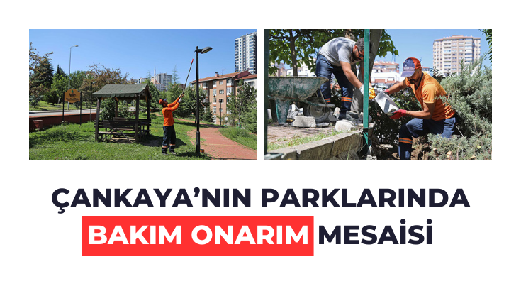&Ccedil;ankaya&rsquo;nın parklarında bakım onarım mesaisi&hellip;