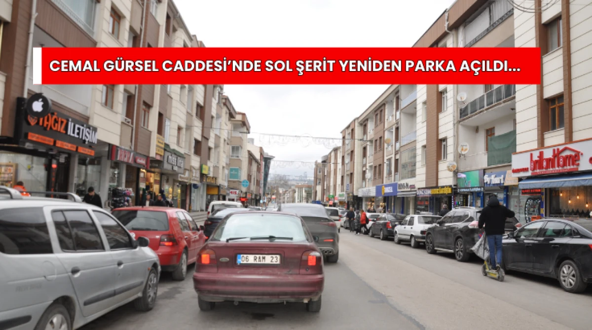 Cemal G&uuml;rsel Caddesi&rsquo;nde Sol Şerit Yeniden Parka A&ccedil;ıldı...