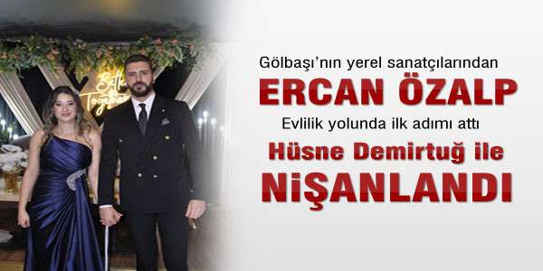 Ercan &Ouml;zalp nişanlandı