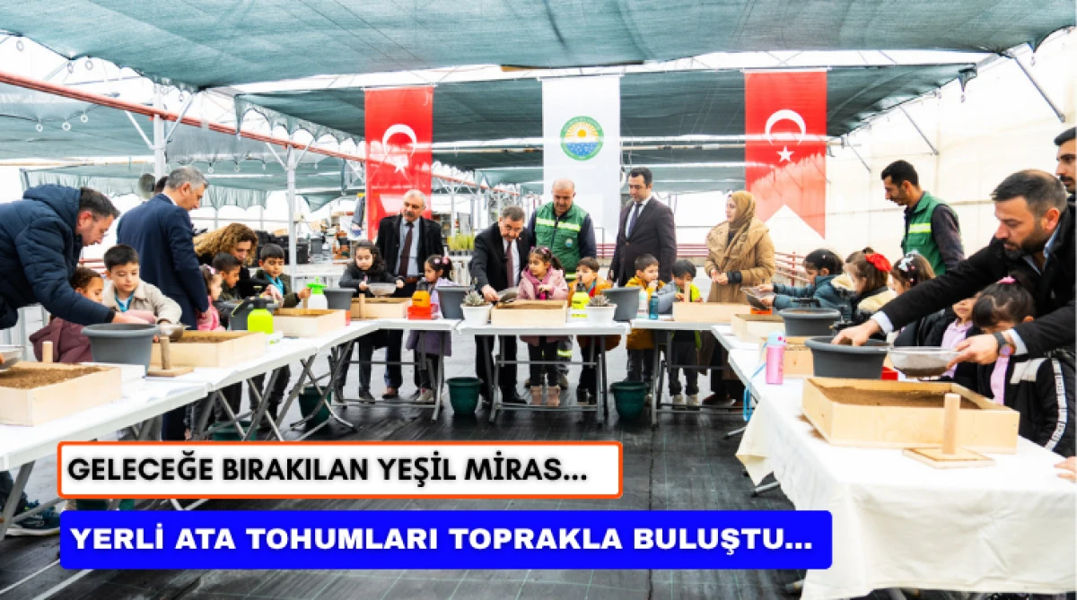 Geleceğe Bırakılan Yeşil Miras: Yerli Ata Tohumları Toprakla Buluştu...