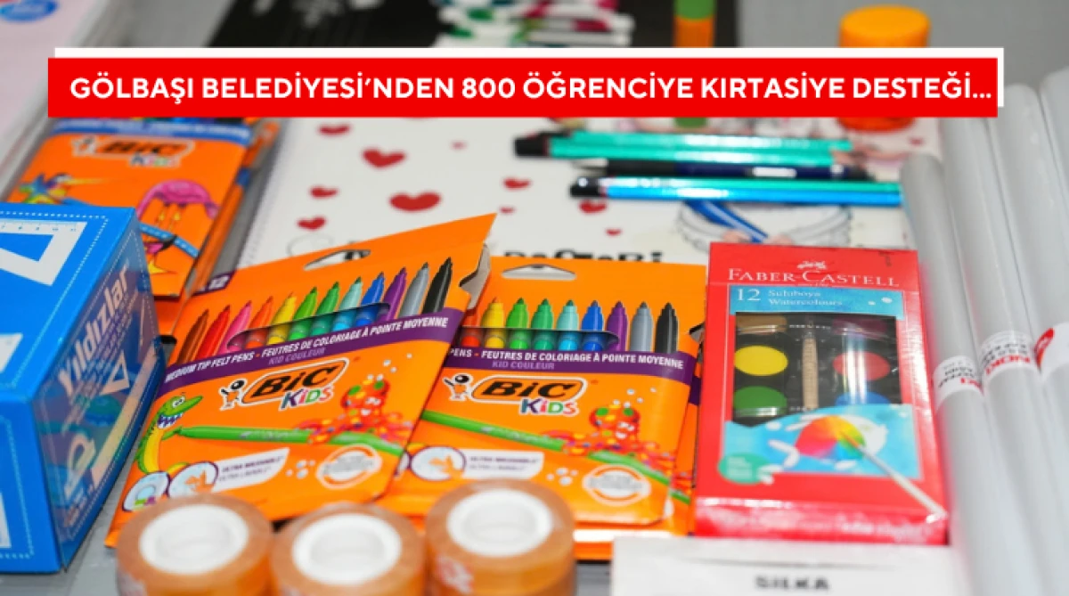 G&ouml;lbaşı Belediyesi&rsquo;nden 800 &Ouml;ğrenciye Kırtasiye Desteği...