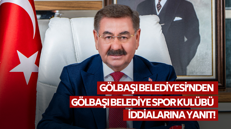 Gölbaşı Belediyesi’nden Gölbaşı Belediye Spor Kulübü iddialarına yanıt!