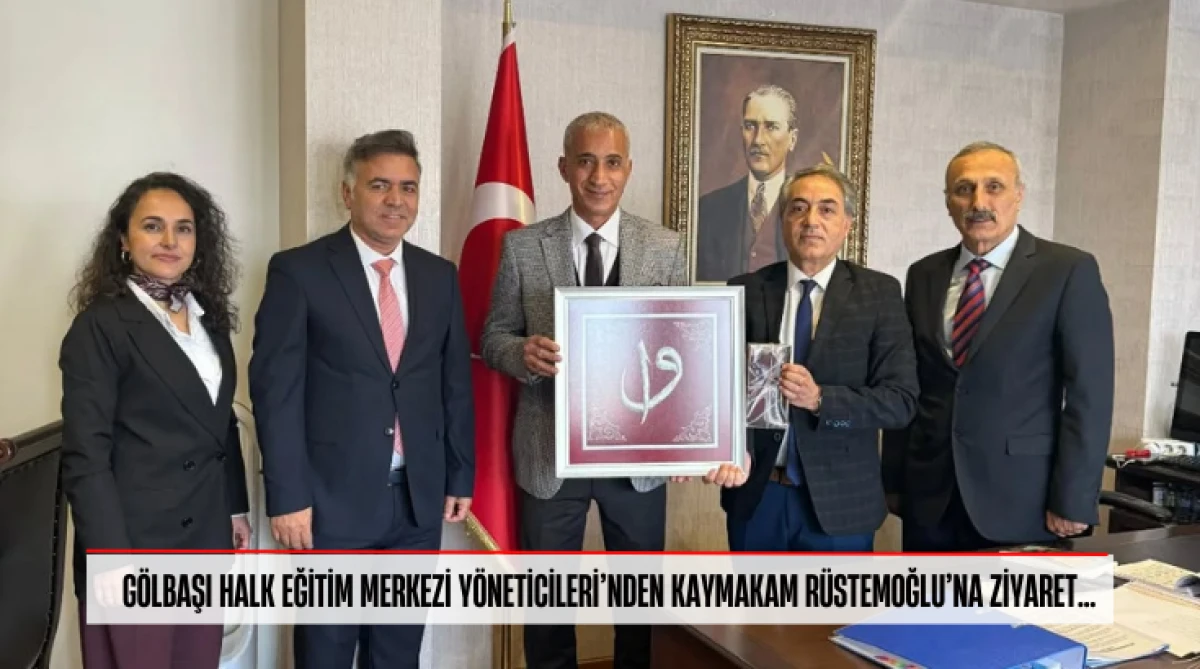 G&ouml;lbaşı Halk Eğitim Merkezi Y&ouml;neticileri&rsquo;nden Kaymakam R&uuml;stemoğlu&rsquo;na ziyaret...