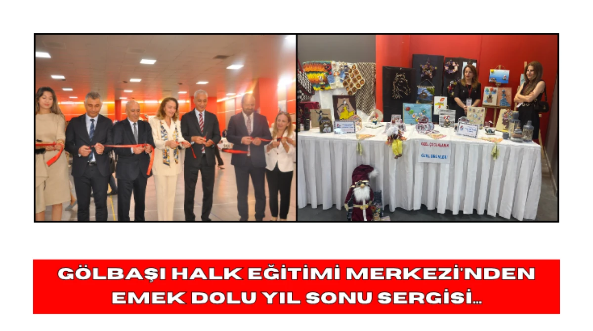 G&ouml;lbaşı Halk Eğitimi Merkezi'nden Emek Dolu Yıl Sonu Sergisi...