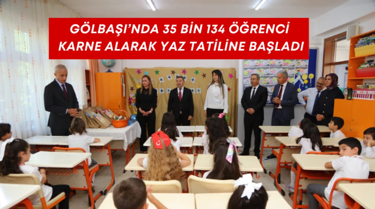 G&ouml;lbaşı&rsquo;nda 35 Bin 134 &Ouml;ğrenci Karne Alarak Yaz Tatiline Başladı