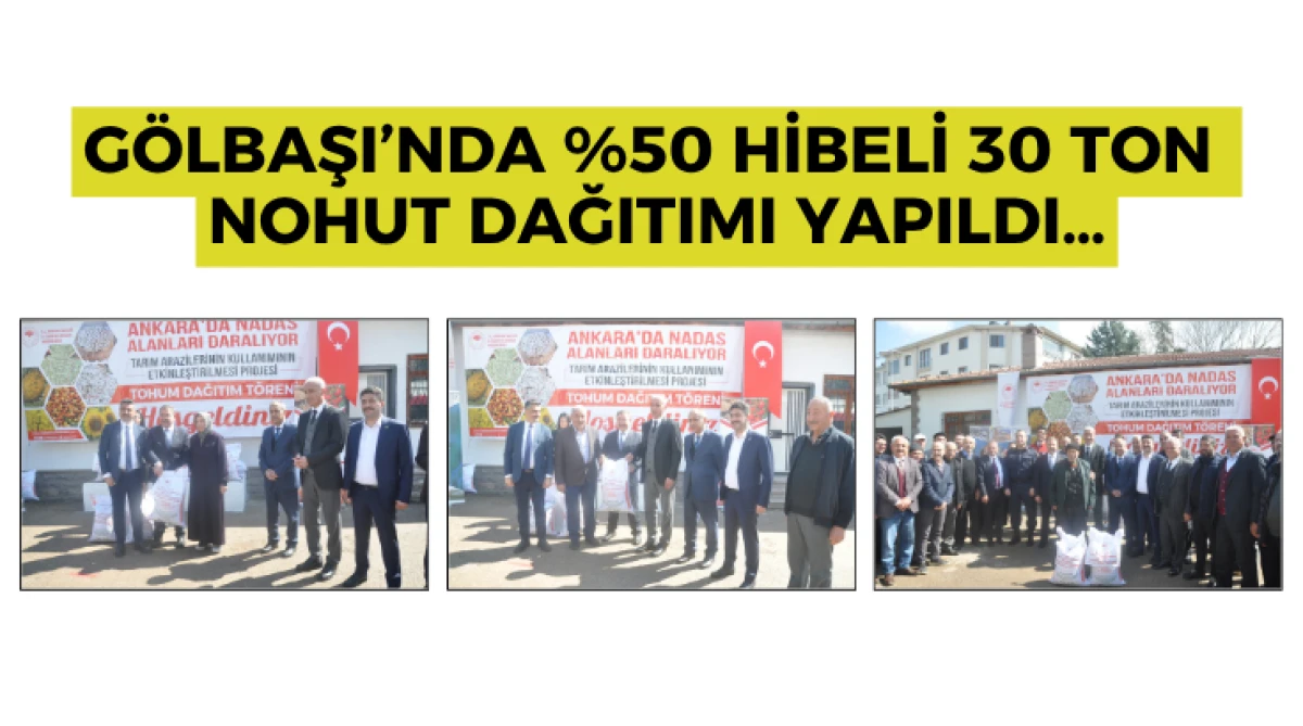 G&ouml;lbaşı&rsquo;nda %50 hibeli 30 ton nohut dağıtımı yapıldı&hellip;