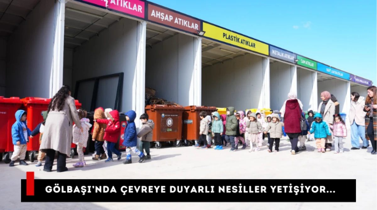 G&ouml;lbaşı&rsquo;nda &Ccedil;evreye Duyarlı Nesiller Yetişiyor...