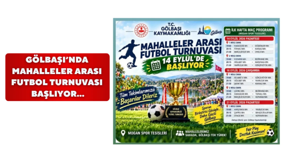 G&ouml;lbaşı&rsquo;nda Mahalleler Arası Futbol Turnuvası Başlıyor...
