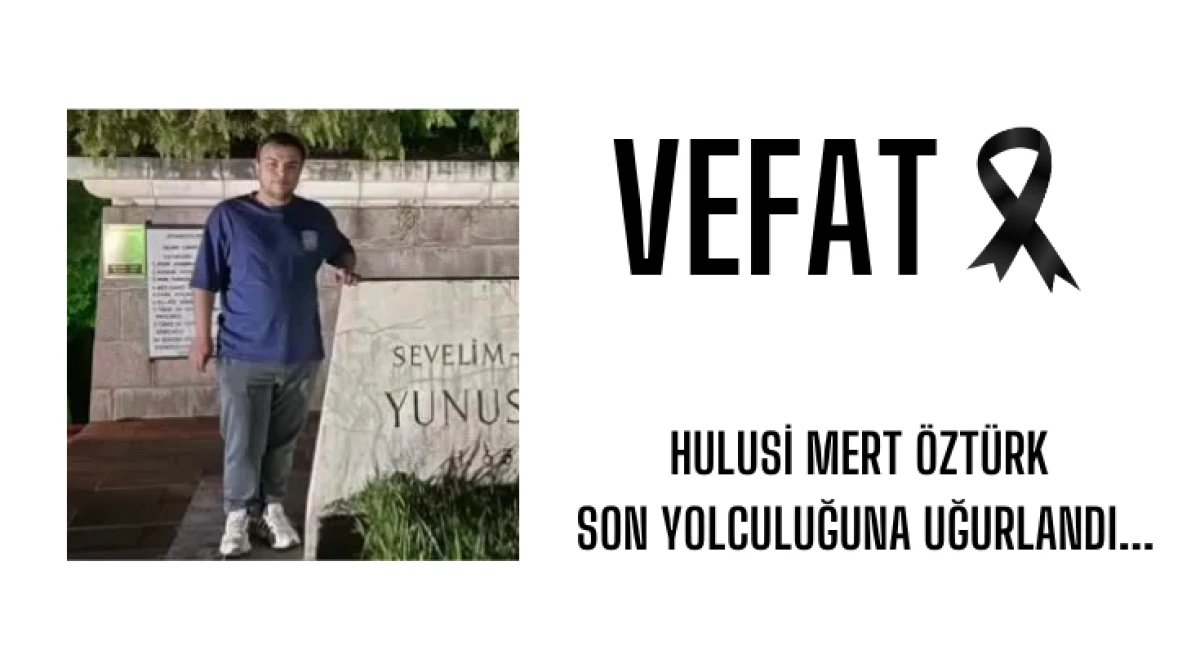 Hulusi Mert &Ouml;zt&uuml;rk son yolculuğuna uğurlandı...