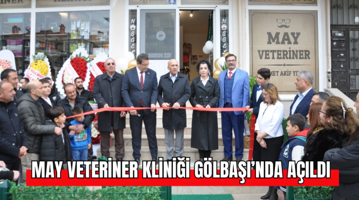 MAY Veteriner Kliniği  G&ouml;lbaşı&rsquo;nda a&ccedil;ıldı...