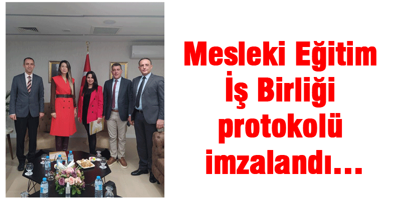 Mesleki Eğitim İş Birliği protokol&uuml; imzalandı&hellip;