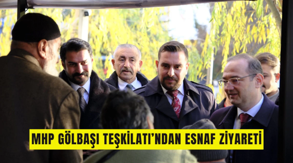 MHP G&ouml;lbaşı Teşkilatı&rsquo;ndan Esnaf Ziyareti...
