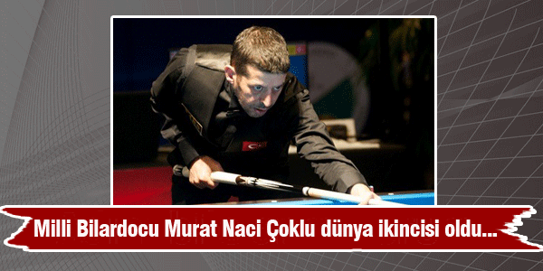 Milli Bilardocu Murat Naci &Ccedil;oklu d&uuml;nya ikincisi oldu...