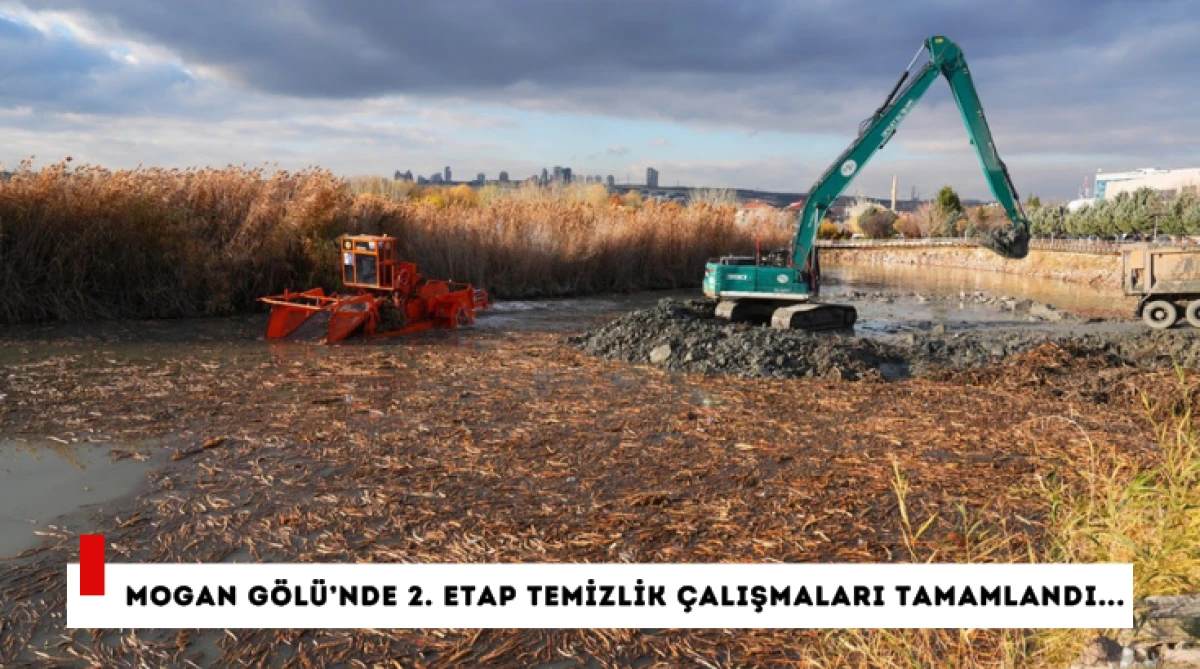 Mogan G&ouml;l&uuml;&rsquo;nde 2. etap temizlik &ccedil;alışmaları tamamlandı...