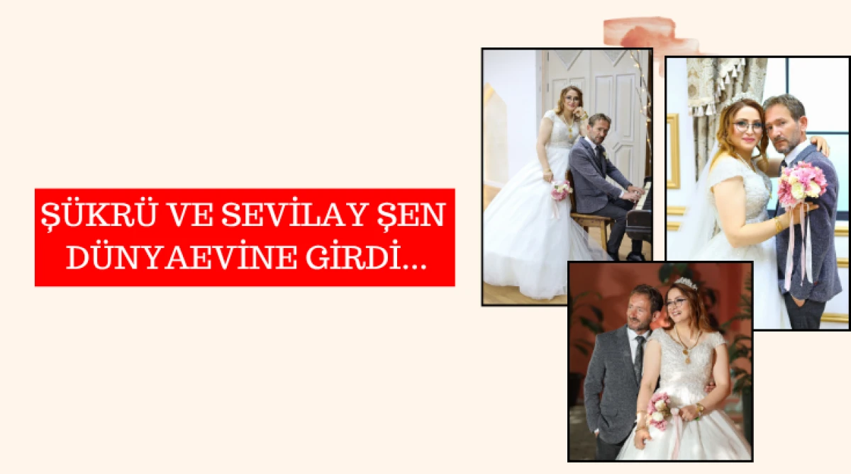 Ş&uuml;kr&uuml; ve Sevilay Şen D&uuml;nyaevine Girdi...