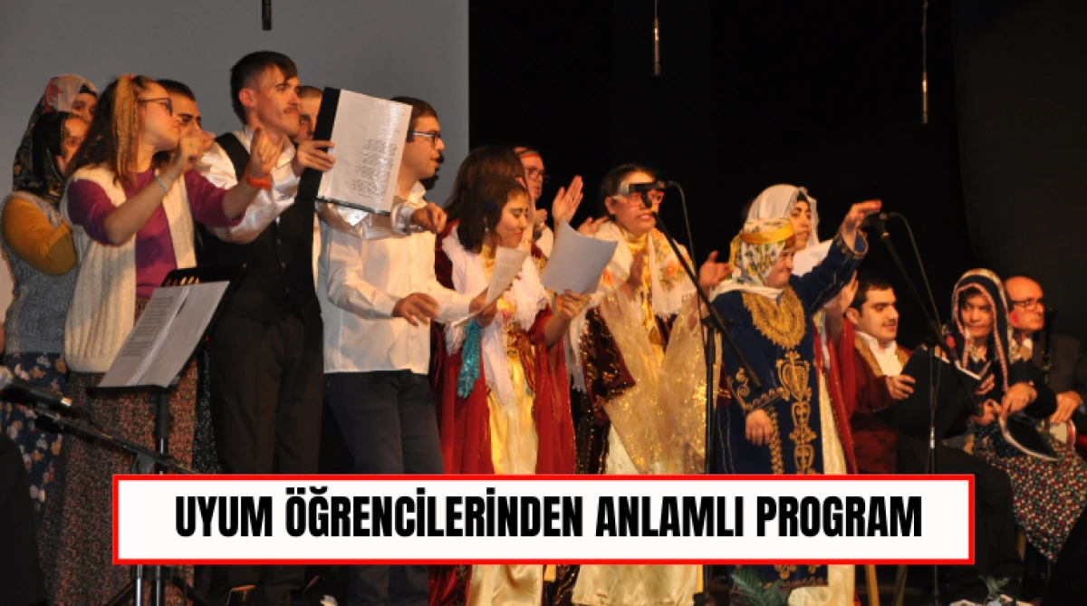 UYUM &ouml;ğrencilerinden anlamlı program...