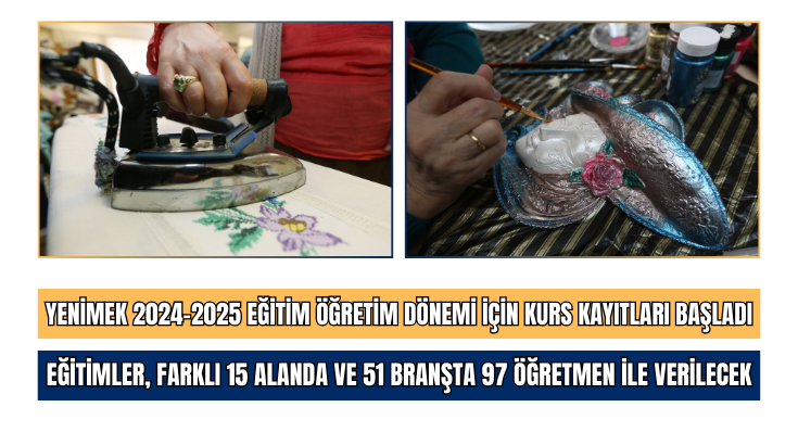 YENİMEK 2024-2025 eğitim &ouml;ğretim d&ouml;nemi i&ccedil;in kurs kayıtları başladı&hellip;